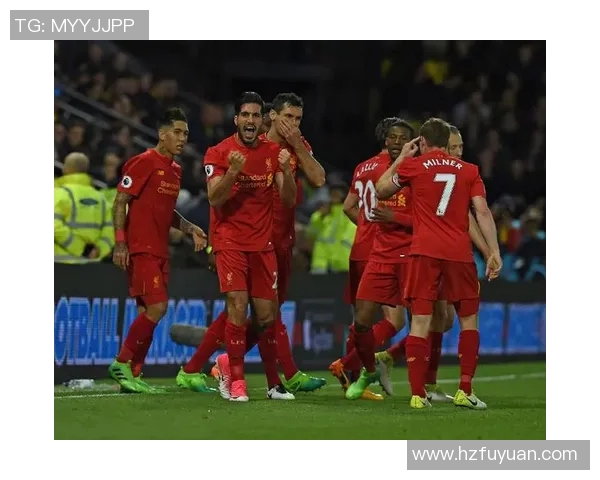 沃特福德主场迎战利物浦全力争胜精彩对决即将上演