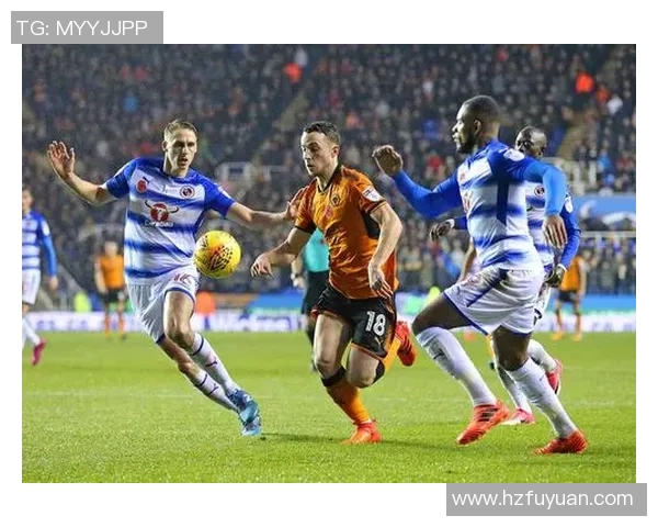 雷丁对阵狼队精彩直播全程回顾与赛后分析